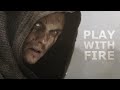 play with fire | the weeping monk
