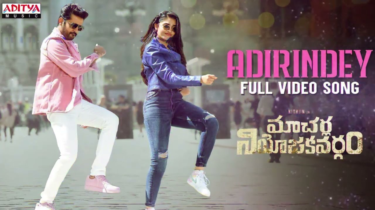 Adirindey Full Video Song  Macherla Niyojakavargam  Nithiin  Krithi Shetty  Mahathi Swara Sagar