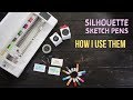 Silhouette Sketch pens and How I Use Them