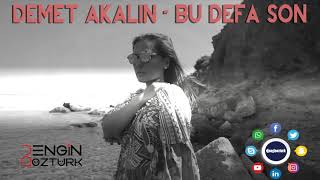 Demet Akalın - Bu Defa Son (Engin Öztürk Remix) Resimi