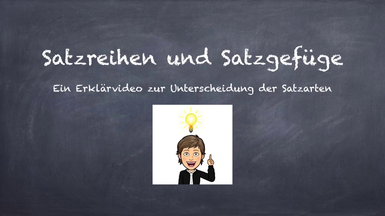 Satzreihen und Satzgefüge einfach erklärt – Deutsch 5. \u0026 6. Klasse