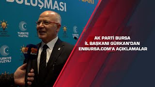 Ak Parti Bursa İl Başkanı Gürkandan Enbursa Coma Açıklamalar