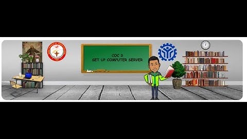 CSS NC II COC 3: SET UP COMPUTER SERVER 2024