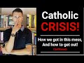 Catholic Crisis! (Why Catholics don't know their faith)