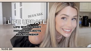 I'M BACK!! | LIFE UPDATE + MOM LIFE + RELATIONSHIP + HOME