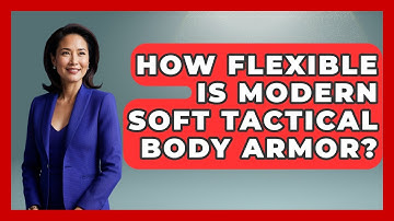 How Flexible Is Modern Soft Tactical Body Armor? - Tactical Locker Experts