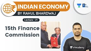 15th Finance Commission & its recommendations | Indian Economy | L 21 | UPSC CSE | Rahul Bhardwaj