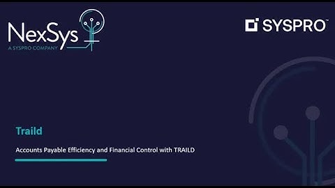 Webinar - Accounts Payable Efficiency and Financial Control with TRAILD