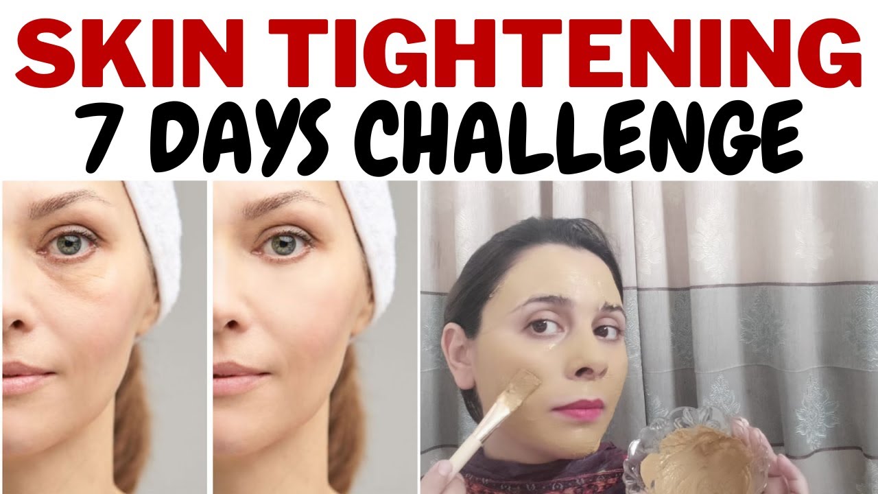 best face skin tightening home remedies 7 days skin tightening mask