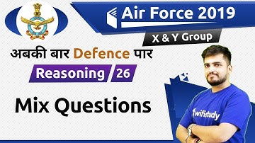 8:30 PM - Air Force 2019 X & Y Group | Reasoning by Deepak Sir | Mix Questions
