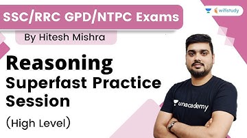 Reasoning Superfast Practice Session | SSC /RRC GPD/NTPC | By Hitesh Mishra | wifistudy