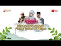 Live pengajian akbar muda mudi  habib alwi bin musthofa  hadroh baabul gufhron  buana picture