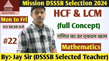 HCF & LCM | Mathematics | Mission DSSSB Selection by Jay Sir #dsssb #math