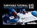 Turntable Tutorial 12 - BEATJUGGLING BASICS (Part 1 of 2)