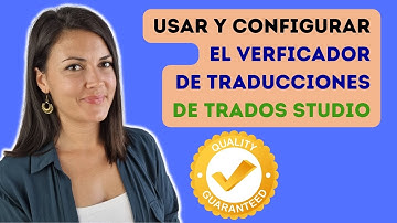 ✅ CONTROL de CALIDAD de traducciones | Cómo usar el VERIFICADOR de archivos de Trados Studio