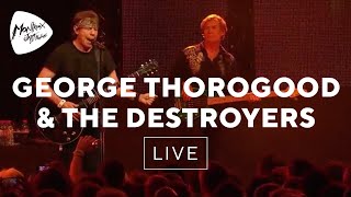 George Thorogood & The Destroyers - I Drink Alone (Live at Montreux 2013) chords