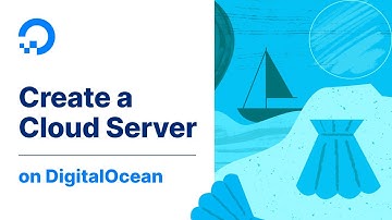 How To Create a Cloud Server on DigitalOcean