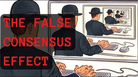 The False Consensus Effect