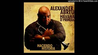 Video thumbnail of "Alexander Abreu and Havana D' Primera - Después de un Beso - Remasterizado"