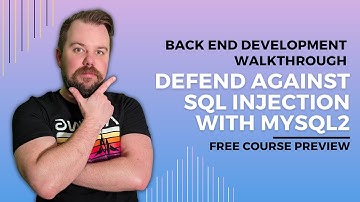 Back-End/Database Development: SQL Injection Defense with MySQL2 +TS+ Express | Free Course Preview