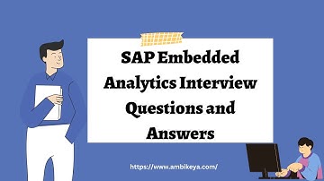 Vragen en antwoorden over SAP Embedded Analytics-interviews | Beste SAP-training | Ambikeya