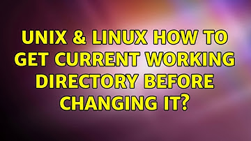 Unix & Linux: How to get current working directory before changing it?