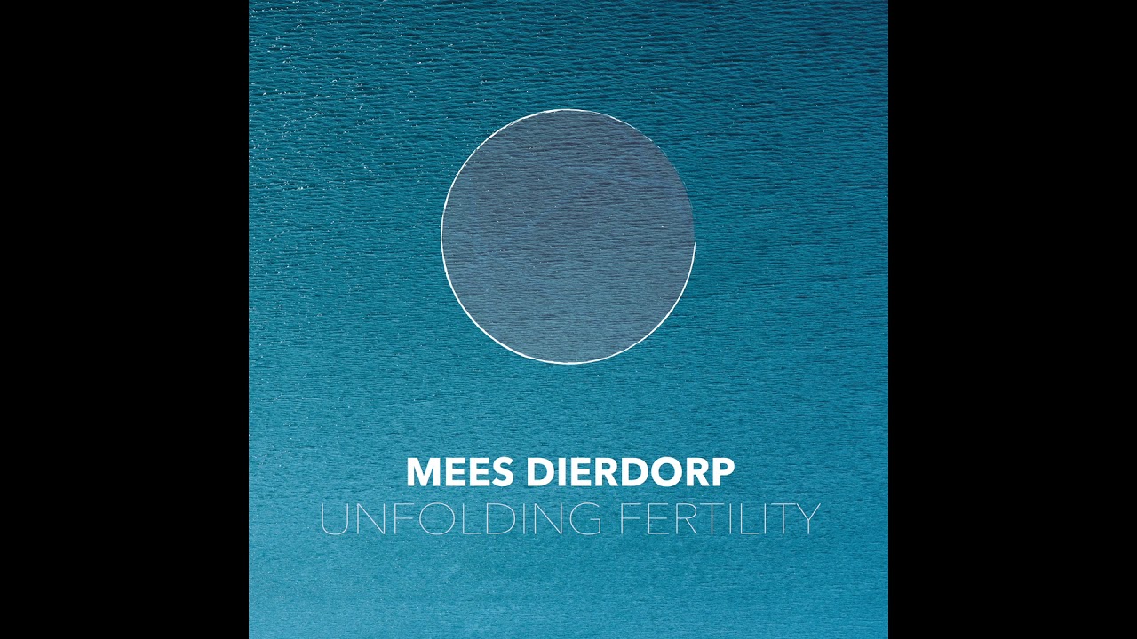 Watch Mees Dierdorp - Fertility on YouTube Watch Mees Dierdorp - Fertility on YouTube