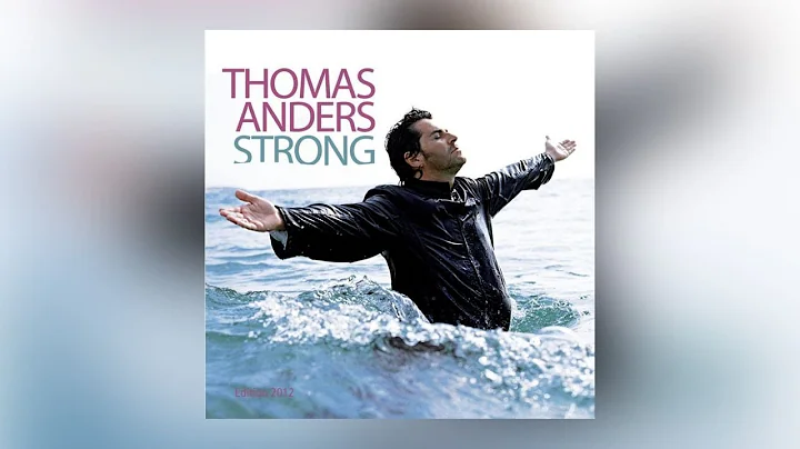 Thomas Anders - Strong: The Definitive Edition (Fu...