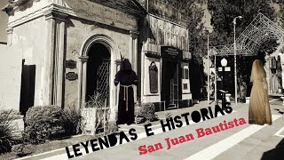 Historias y leyendas , del cementerio San Juan Bautista.