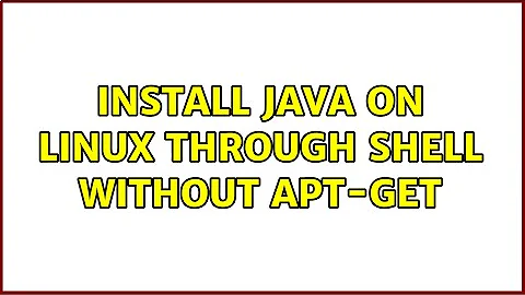Install java on Linux through shell without apt-get