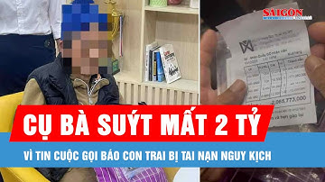 Cụ bà suýt mất 2 tỷ vì bị các đối tượng lừa đảo đe dọa, thao túng tâm lý