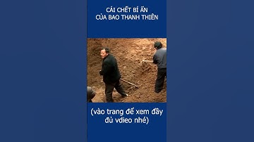 Cái chết bí ẩn của Bao Thanh Thiên