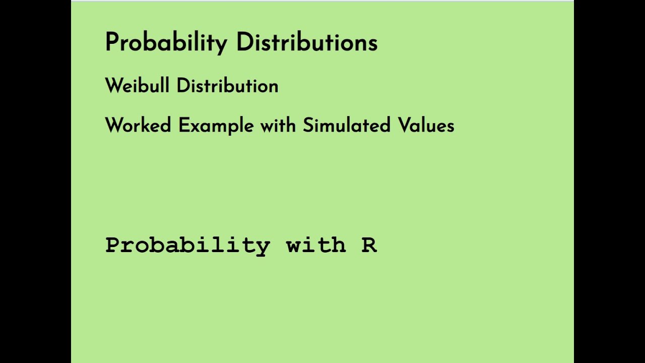 Weibull Distribution Worked Example with Simulated Values YouTube