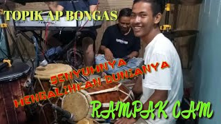 RAMPAK CAM || TOPIK AP BONGAS || BANYU LARANGAN SAWER ONLINE JEMBRONG BEKEN