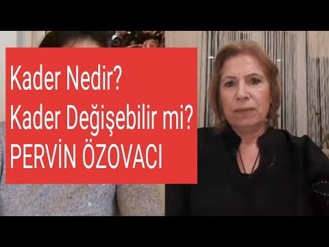 PERVİN ÖZOVACI / KADER NEDİR? SORUSUNA BAMBAŞKA BİR PENCEREDEN BAKIŞ...