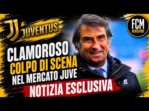 Video COLPO di SCENA nel MERCATO JUVE Un CLAMOROSO RITORNO per la Vecchia Signora