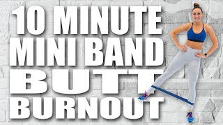 10 Minute MINI BAND BUTT BURNOUT! with Sydney Cummings
