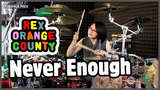 Never Enough - Rex Orange County || Drum cover by KALONICA NICX
