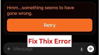 How To Fix Hmm   Something Seems To Have Gone Wrong Error In ChatGPT