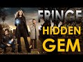 FRINGE - A Hidden Sci-Fi Gem