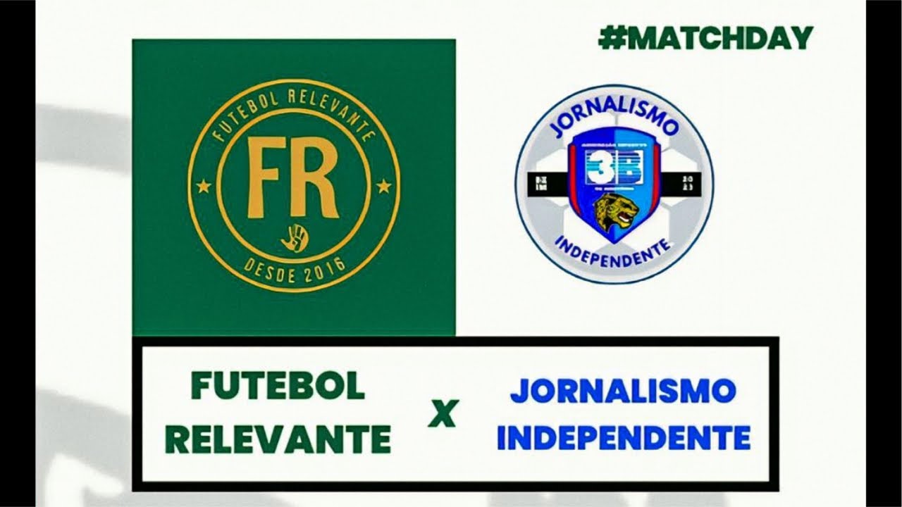 FUTEBOL RELEVANTE X JORNALISMO INDEPENDENTE - Barezão da Imprensa 🦅
