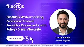 FileOrbis Watermarking Overview: Protect Sensitive Documents with Policy-Driven Security