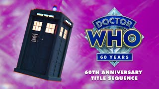 Doctor Who - 60th Anniversary Title Sequence Concept