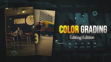 How to Add Color Grading Like - EDITING EDITION | Capcut color grading | Full Tutorial