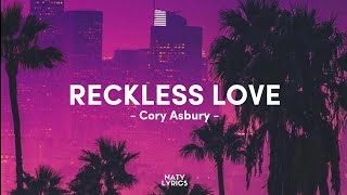Cory Asbury - Reckless love (Lyrics)