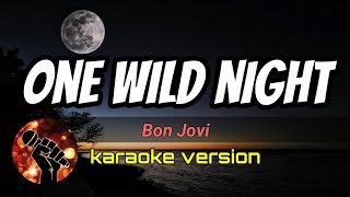 ONE WILD NIGHT - BON JOVI (karaoke version)