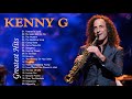 Kenny G 케니지 색소폰 연주모음 - 케니지 베스트 히트곡 모음 - Kenny G 최고의 색소폰 사랑 노래 2020 - Kenny G Greatest Hits 2020