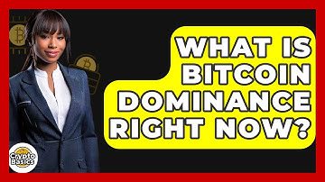 What Is Bitcoin Dominance Right Now? - CryptoBasics360.com