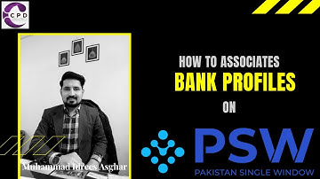 How to associate Bank Profiles in Pakistan Single Window (PSW)?