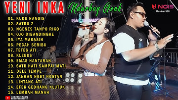 YENI INKA X NDARBOY "KUDU NANGIS" l FULL ALBUM TERBARU 2022